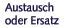 Austausch- oder Ersatzgeräte